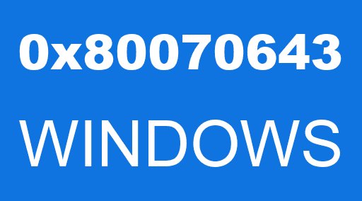 0x80070643 WINDOWS