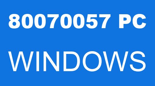 80070057 PC WINDOWS