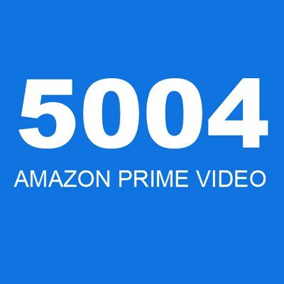 5004 AMAZON PRIME VIDEO
