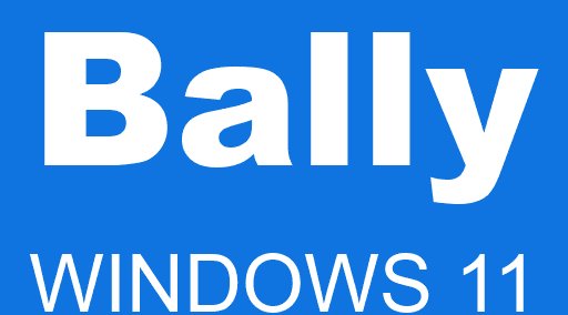 Bally WINDOWS 11