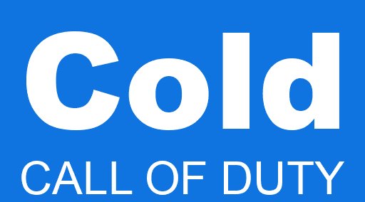 Cold CALL OF DUTY