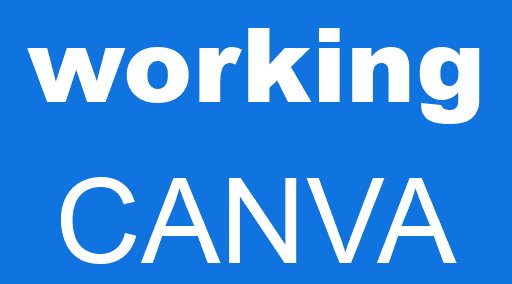 working CANVA