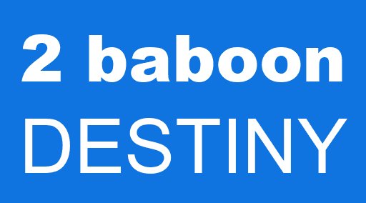 2 baboon DESTINY