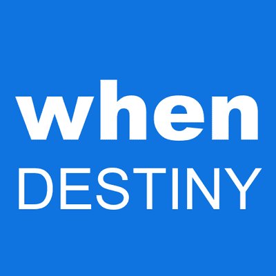 when DESTINY