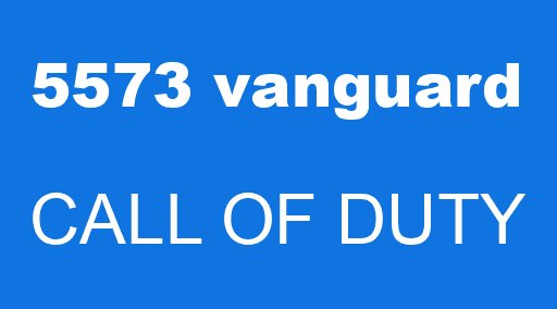 5573 vanguard CALL OF DUTY