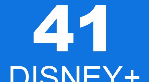 41 DISNEY+