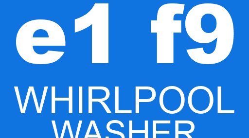 e1 f9 WHIRLPOOL washer