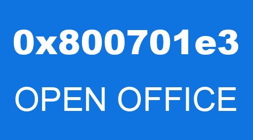 0x800701e3 OPEN OFFICE