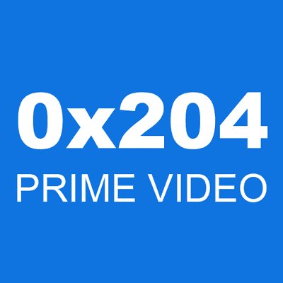 0x204 PRIME VIDEO