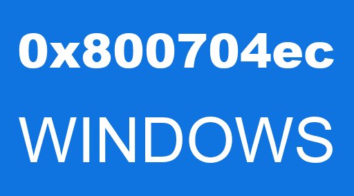 0x800704ec WINDOWS