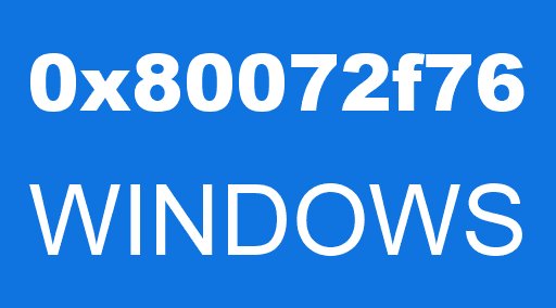 0x80072f76 WINDOWS