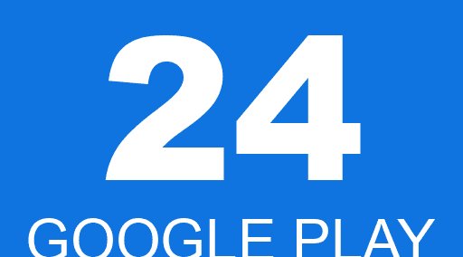 24 GOOGLE PLAY