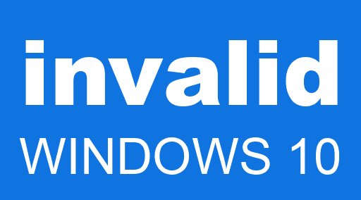 invalid WINDOWS 10