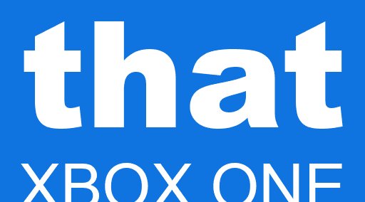 that XBOX ONE
