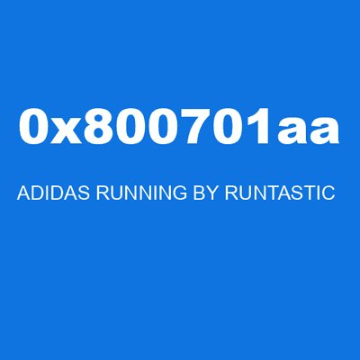 0x800701aa ADIDAS RUNNING BY RUNTASTIC