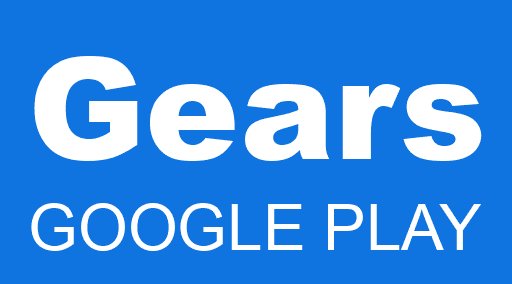 Gears GOOGLE PLAY