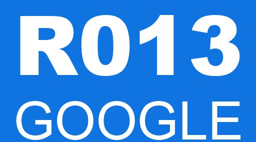 R013 GOOGLE