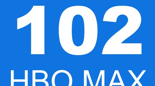 102 HBO MAX
