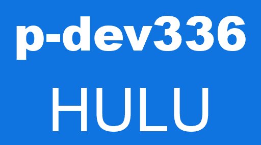 p-dev336 HULU