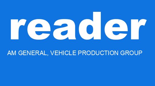 reader AM GENERAL, VEHICLE PRODUCTION GROUP