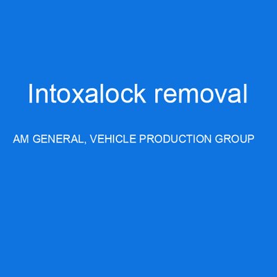 Intoxalock removal AM GENERAL, VEHICLE PRODUCTION GROUP
