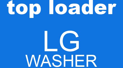 top loader LG washer