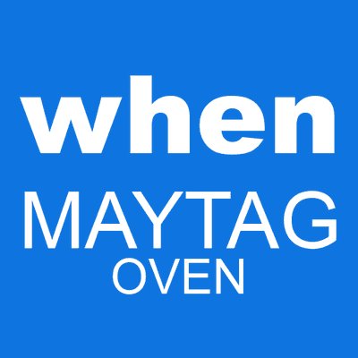when MAYTAG oven