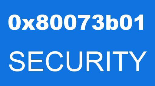 0x80073b01 SECURITY