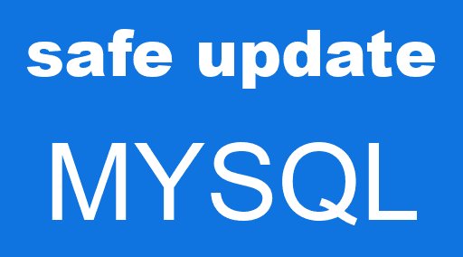 safe update MYSQL