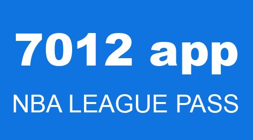 7012 app NBA LEAGUE PASS