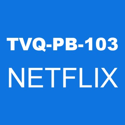 TVQ-PB-103 NETFLIX