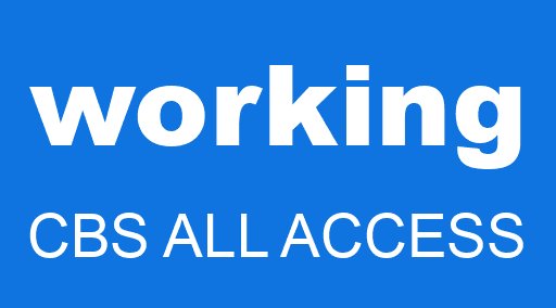 working CBS ALL ACCESS