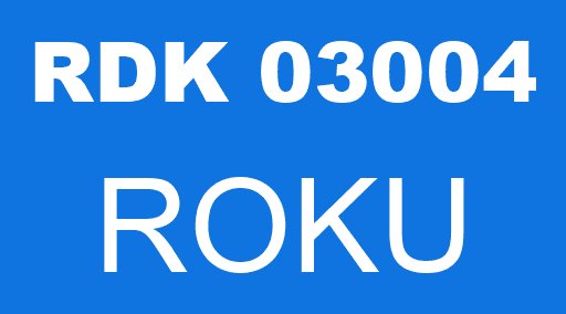 RDK 03004 ROKU