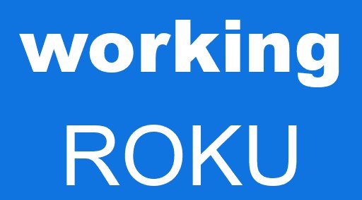 working ROKU