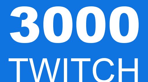 3000 TWITCH