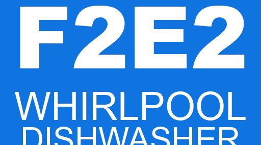 F2E2 WHIRLPOOL dishwasher