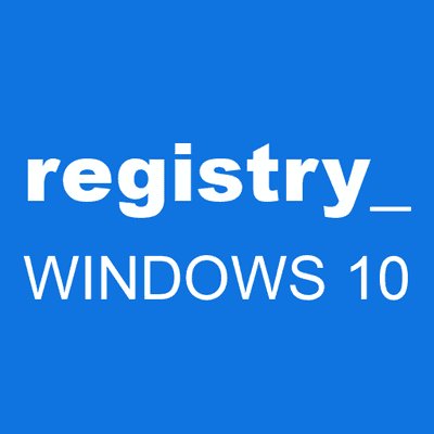 registry_ WINDOWS 10