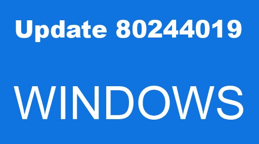 Update 80244019 WINDOWS