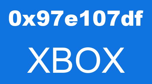 0x97e107df XBOX