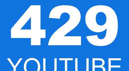 429 YOUTUBE