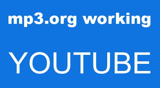 mp3.org working YOUTUBE