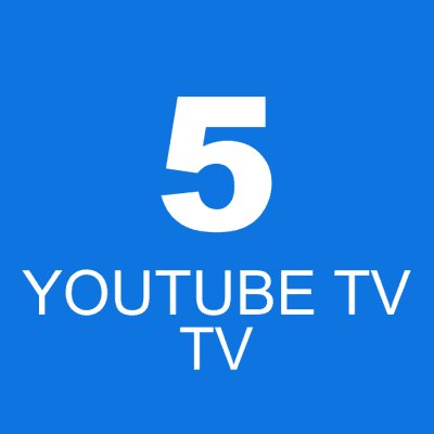 5 YOUTUBE TV tv