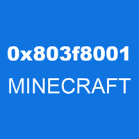 0x803f8001 MINECRAFT