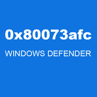0x80073afc WINDOWS DEFENDER