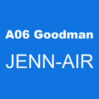 A06 Goodman JENN-AIR