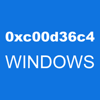 0xc00d36c4 WINDOWS