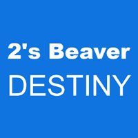 2's Beaver DESTINY