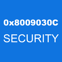 0x8009030C SECURITY