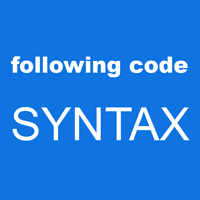 following code SYNTAX