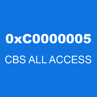 0xC0000005 CBS ALL ACCESS